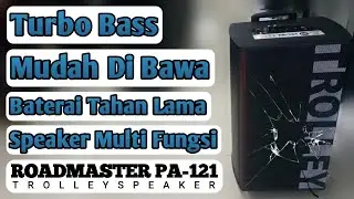 SPEAKER TURBO BASS | MULTI FUNGSI ?!? | Mudah Di Bawa | Review Speaker Trolley Roadmaster PA-121