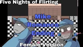 Mikes Romance Ending | Female Version | Five Night's of Flirting | no commentary