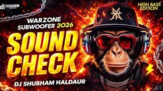 WARZONE SUBWOOFER 2026 🔊 SOUND CHECK | HIGH BASS EDITION | DJ SHUBHAM HALDAUR