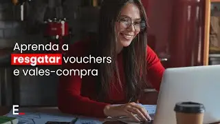 Aprenda a resgatar vouchers e vales-compra