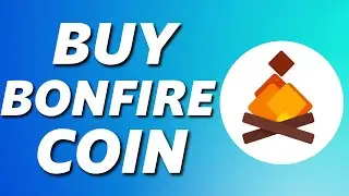 How to Buy Bonfire Coin (Tutorial)