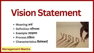 Vision Statement - Meaning, Process, Characteristics, Examples | Strategic Management