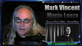 Mark Vincent - Mario Lanza - First Time Hearing -  Because You're Mine Virtual Duet -  Req Reaction