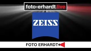 ZEISS Objektive ausführlich vorgestellt