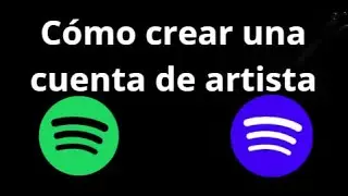 C&oacute;mo crear una cuenta de artista en Spotify &ndash; gu&iacute;a completa