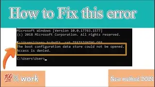 The boot configuration data store could not be opened. Access is denied | How to Fix this problem 🤨