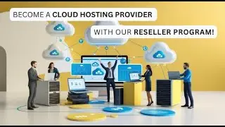Start Your Cloud Computing Business Today! | Become a Cloud Provider with Our Reseller Program
