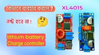 lithium Battery Charge Controller. XL4015 Dc to Dc Step Down Buck Converter. Voltage Converter