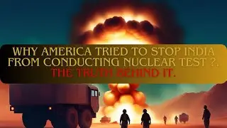 Why did America tried to stop India from conducting nuclear test ?