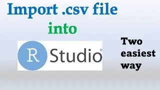 2 самых простых способа импортировать CSV-файл в R Studio