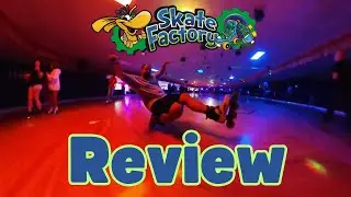 Skate Factory | Rink Review
