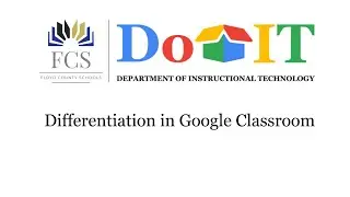 Tech Tip Tuesday: Differentiation in Google Classroom