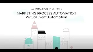 Marketing Process Automation - Lesson 3: Virtual Event Automation