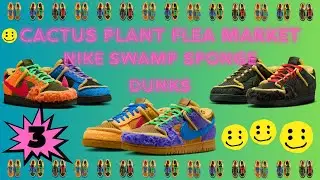 Cactus Plant Flea Market x Nike Swamp Sponge Dunks | All 3 Pairs