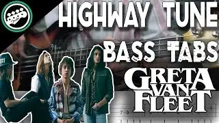 Greta Van Fleet - Highway Tune | Bass Cover With Tabs in the Video