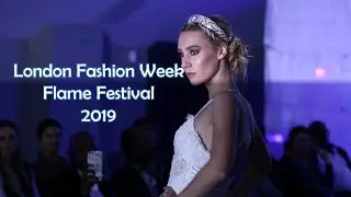 London Fashion Week Flame Festival 2019