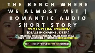 The Bench Where We Almost Met | Romantic Audio Short Story