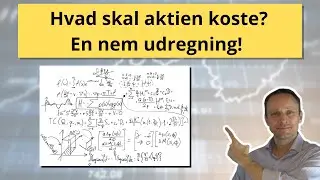 Hvad skal aktien koste? hvordan udregner man den fremtidige pris p&aring; en aktie?