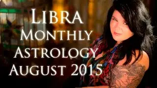 Libra Monthly Astrology Forecast August 2015 Michele Knight