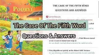 Class-8th English Poorvi | The Case Of The Fifth Word | chapter questions and answers | New Ncert