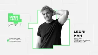 Over the Hill - Episode 5 | Ledri Mah