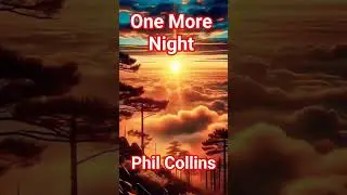 One More Night, Phil Collins #music #nostalgia #oldfavourites #philcollins #nature #lovegardening