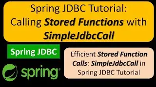 Spring JDBC Tutorial: Calling Stored Functions with SimpleJdbcCall