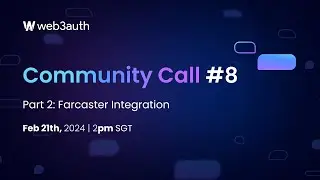 Web3Auth Community Call #8 - Farcaster Integration