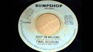 Final Decisions - Keep On Walking
