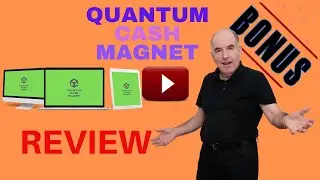 QUANTUM CASH MAGNET Review 🔥🔥🔥 BE AWARE 🔥🔥🔥 DON'T MISS THESE QUANTUM CASH MAGNET BONUSES