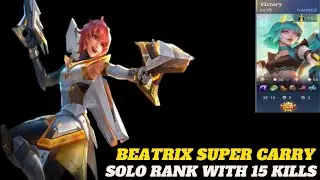 BEATRIX SOLO RANK & CARRY THE WHOLE TEAM WITH 15 KILLS