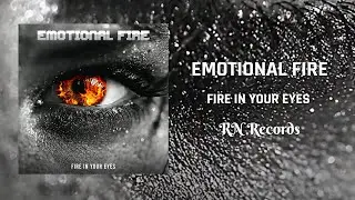 EMOTIONAL FIRE - Fire In Your Eyes (Official Audio)