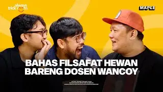 #ALWAYSTRICKROOM S1 E8: Mengerti Filosofi Hewan Liar & Jinak Bersama Filsuf Hewan Wancoy