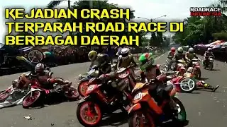 KUMPULAN ROAD RACE CRASH TERPARAH DI BERBAGAI DAERAH INDO 2019