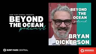Beyond the Ocean Podcast Episode 11 - Bryan Dickerson