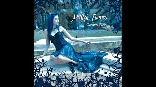 MELITZA TORRES - Gotishe Seele/Gothic Soul/Bonus Track 2019 full album