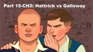 Bully Part 15-CH2: Hattrick vs Galloway