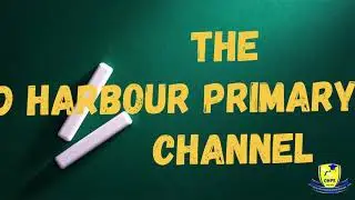 Old Harbour Primary School channel INTRO