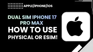 Dual SIM iPhone 17 Pro Max: How to Use Physical SIM & eSIM (Step-by-Step Guide)