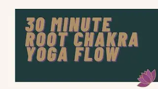 30 Minute Yoga Flow || Level 2 || Root Chakra Flow