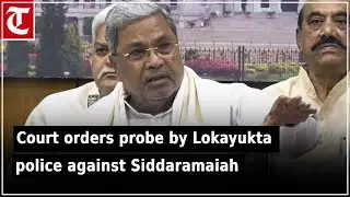 Special Court orders probe by Lokayukta police against Karnataka CM Siddaramaiah