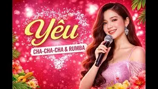 Yêu - 8X | Cha-Cha-Cha & Rumba | Rap Việt Quang | Nhạc 8X