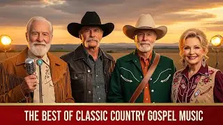 Greatest Country Gospel Songs of All Time &ndash; Classic Old Country Collection With Lyrics #1