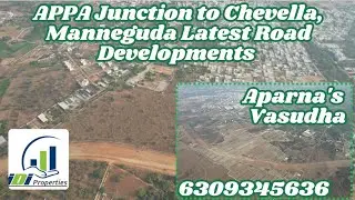 APPA Junction to Chevella, Manneguda, Bijapur Highway Road Expansion Latest Works | Aparna's Vasudha