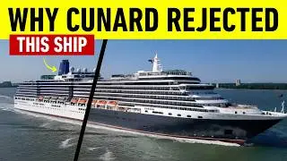 Why CUNARD said NO to its 1st NEW cruise ship in 30 years?