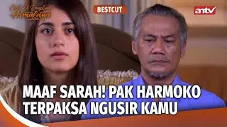 Sarah Diminta Pergi Diam-Diam Sama Pak Harmoko! | BestCut Cinta Di Pangkuan Himalaya Eps 11 (2/3)
