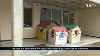 VOTV - L'escola La Muntanya d'Aiguafreda reobre gairebé sense alumnes