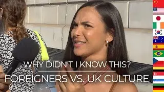 Foreigners on their BIGGEST UK Culture SHOCKS