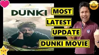 Dunki Movie Update | Dunki Movie|  Most Latest Update | #shahrukhkhanson | #srk  #rajkumarhirani