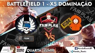 Liga Fair Play | TEBR vs EQDE - Battlefield 1
